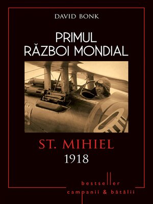 cover image of Primul Război Mondial--10--St Mihiel 1918